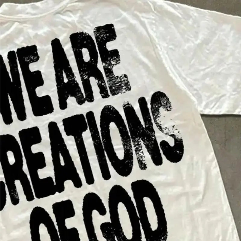 Y2K High - Street Religious - Themed Tee With 'We Are Creations Of God' Slogan (220g Cotton T-Shirt) Printed T-Shirts, Cotton T Shirt Unisex T-Shirts white graphic