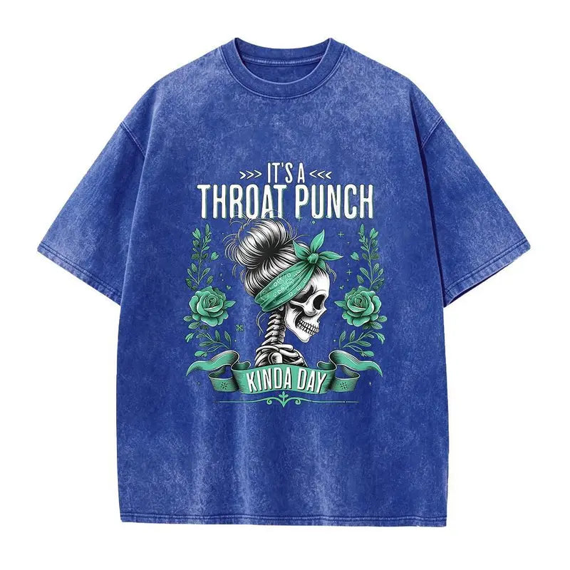 It's a Throat Punch Kinda Day Funny Skeleton Sarcastic Shirt