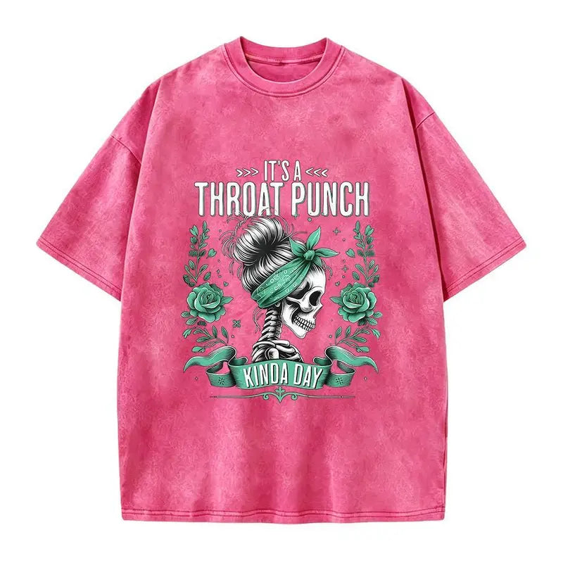 It's a Throat Punch Kinda Day Funny Skeleton Sarcastic Shirt